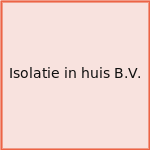Isolatie in huis B.V.